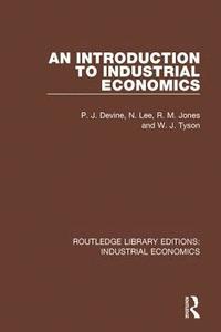 An Introduction To Industrial Economics P J Devine N Lee R M Jones W J Tyson Bok Bokus