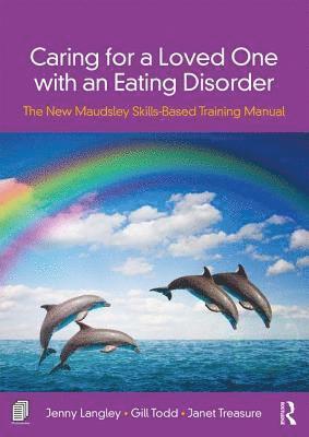 Caring for a Loved One with an Eating Disorder (h�ftad)