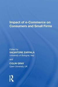 Impact of e-Commerce on Consumers and Small Firms (inbunden)