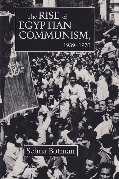 Rise of Egyptian Communism, 1939-1970 (häftad)