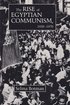 Rise of Egyptian Communism, 1939-1970