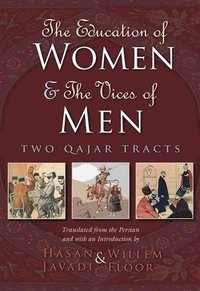 The Education of Women and The Vices of Men (inbunden)