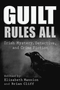 Guilt Rules All (e-bok)