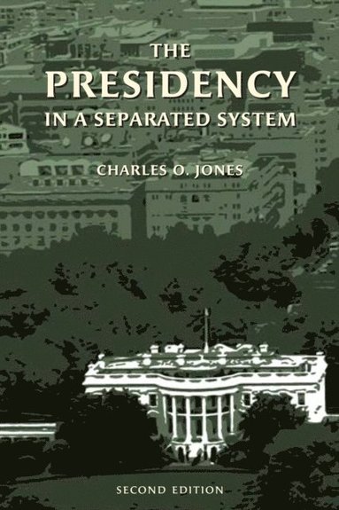The Presidency in a Separated System (e-bok)