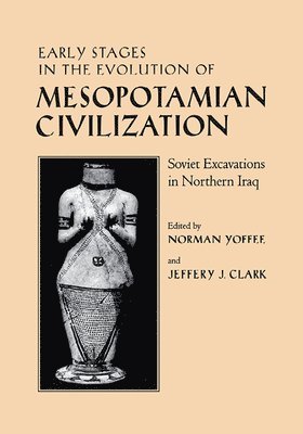 Early Stages in the Evolution of Mesopotamian Civilization (hftad)