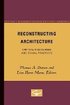 Reconstructing Architecture