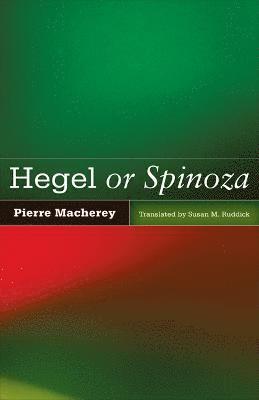 Hegel or Spinoza (inbunden)