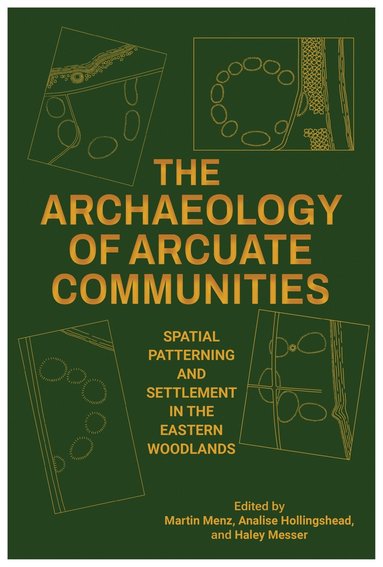 Archaeology of Arcuate Communities (inbunden)