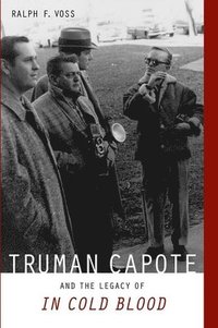 Truman Capote and the Legacy of ""In Cold Blood (hftad)