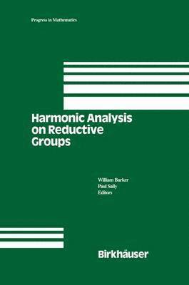 Harmonic Analysis on Reductive Groups (inbunden)