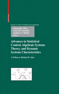 Advances in Statistical Control, Algebraic Systems Theory, and Dynamic Systems Characteristics (e-bok)