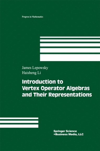 Introduction to Vertex Operator Algebras and Their Representations (e-bok)