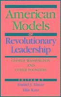 The American Model of Revolutionary Leadership (hftad)