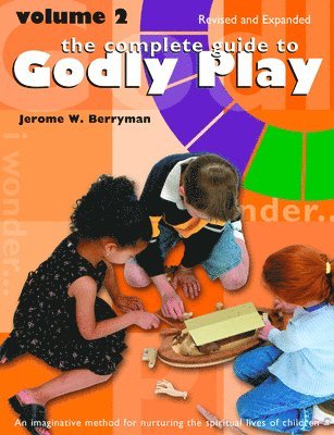 The Complete Guide to Godly Play (hftad)