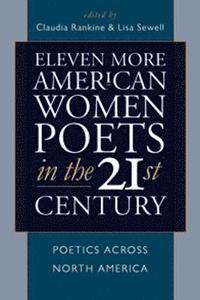 Eleven More American Women Poets in the 21st Century (hftad)