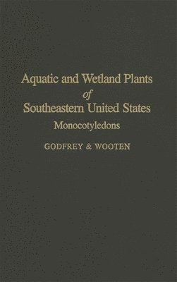 Aquatic and Wetland Plants of Southeastern United States (inbunden)