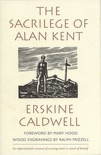 Sacriledge of Alan Kent (inbunden)