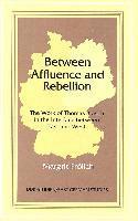 Between Affluence and Rebellion (inbunden)