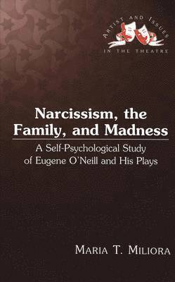 Narcissism, the Family, and Madness (inbunden)