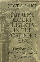 Supreme Court Justices in the Post-Bork Era (hftad)