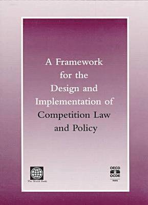 A Framework for the Design and Implementation of Competition Law and Policy (hftad)