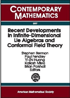 Recent Developments in Infinite-dimensional Lie Algebras and Conformal Field Theory (hftad)