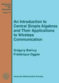 An Introduction to Central Simple Algebras and Their Applications to Wireless Communication (inbunden)