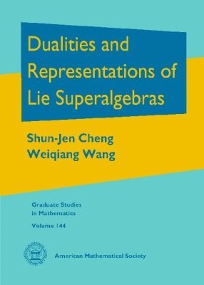 Dualities and Representations of Lie Superalgebras (inbunden)