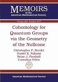 Cohomology for Quantum Groups via the Geometry of the Nullcone (häftad)