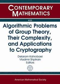 Algorithmic Problems of Group Theory, Their Complexity, and Applications to Cryptography (hftad)