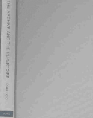 Archive and the Repertoire (häftad)