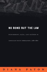 No Bond but the Law (inbunden)