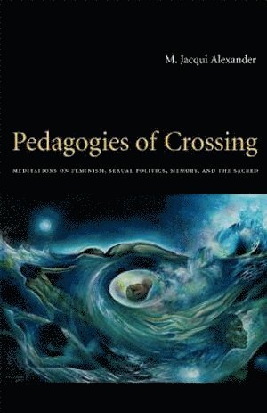 Pedagogies of Crossing (häftad)