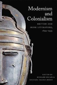 Modernism and Colonialism (inbunden)