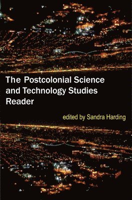 The Postcolonial Science and Technology Studies Reader (hftad)