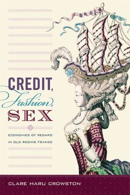 Credit, Fashion, Sex (inbunden)