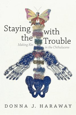Staying with the Trouble (inbunden)