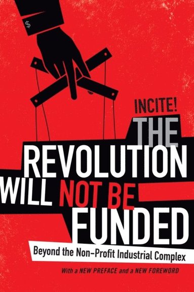Revolution Will Not Be Funded (inbunden)