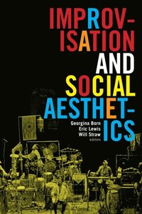 Improvisation and Social Aesthetics (e-bok)