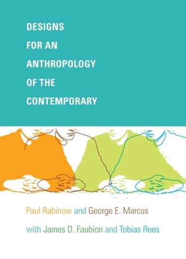 Designs for an Anthropology of the Contemporary (hftad)