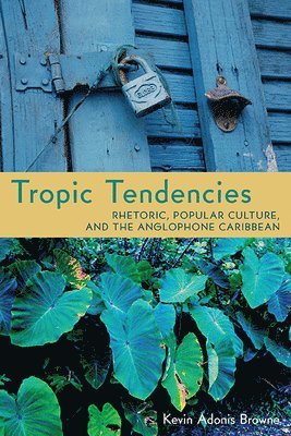 Tropic Tendencies (hftad)