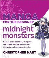 Manga for the Beginner Midnight Monsters (e-bok)