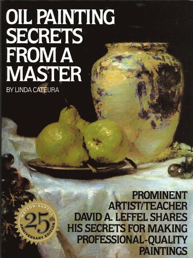 Oil Painting Secrets from a Master (inbunden)