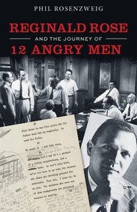 Reginald Rose and the Journey of 12 Angry Men (inbunden)