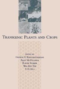Transgenic Plants and Crops (inbunden)
