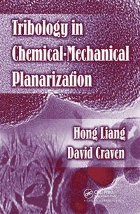 Tribology In Chemical-Mechanical Planarization (inbunden)