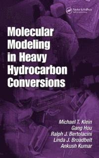 Molecular Modeling in Heavy Hydrocarbon Conversions (inbunden)