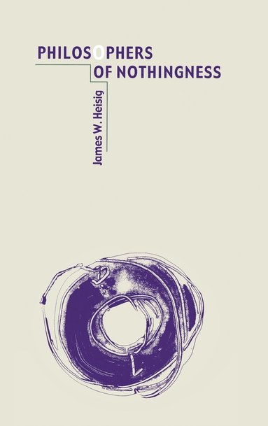 Heisig: Philosophers of Nothing Pa (hftad)