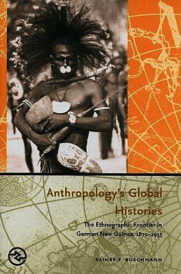 Anthropology's Global Histories (inbunden)