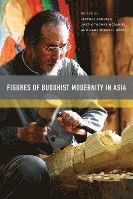 Figures of Buddhist Modernity in Asia (hftad)